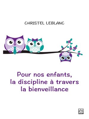 cover image of Pour nos enfants, la discipline à travers la bienveillance